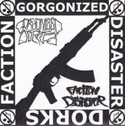 Gorgonized Dorks : Gorgonized Dorks - Faction Disaster